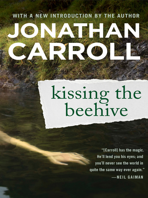 Title details for Kissing the Beehive by Jonathan Carroll - Available